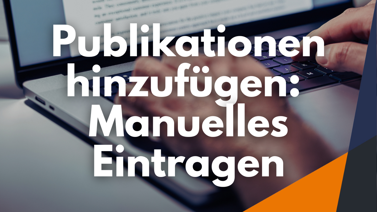 YouTube-Tutorial: Publikationen hinzufügen: Manuelles Eintragen